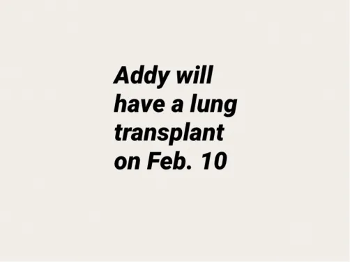 Latest update, she is getting a transplant, if this doesn't work, she will have around 2 years left...