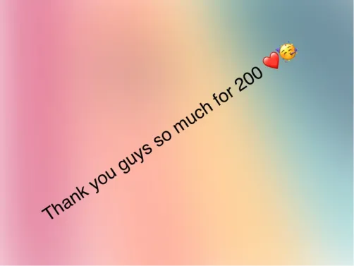 Thank you guys so much for  200 ❤️