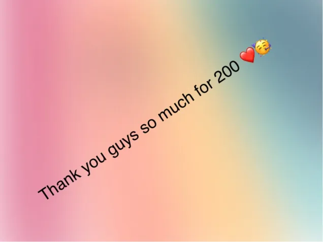 Thank you guys so much for  200 ❤️