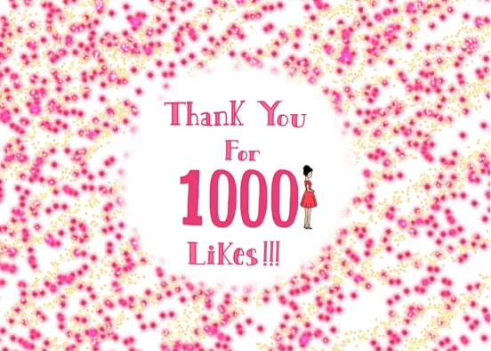 1,000 Likes!!! Design Rendering