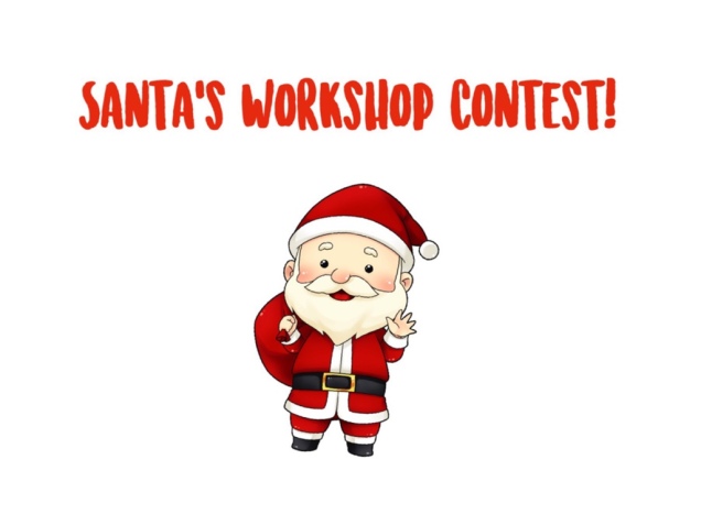 My Santa’s Workshop Contest!