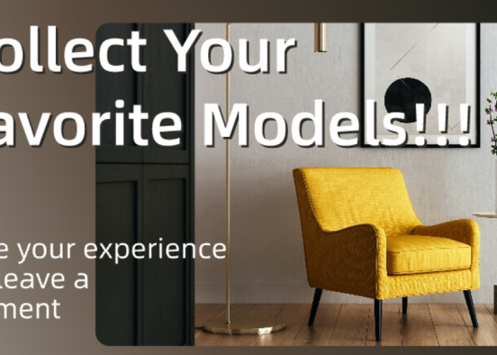 Collect Your Favorite Models!!! Design Rendering