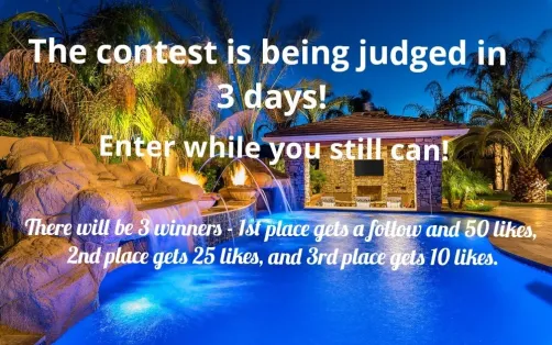 The swimming pool contest is being judged in three days!