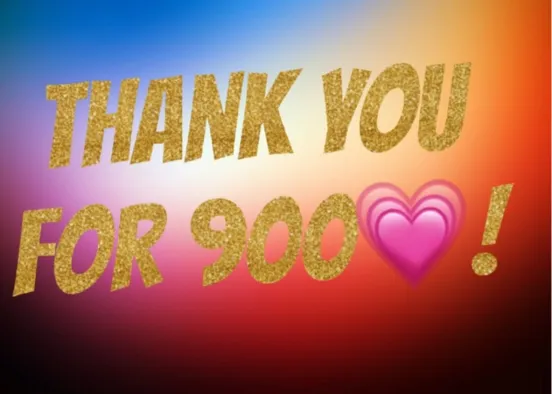 Thank you so much for 900!! Design Rendering