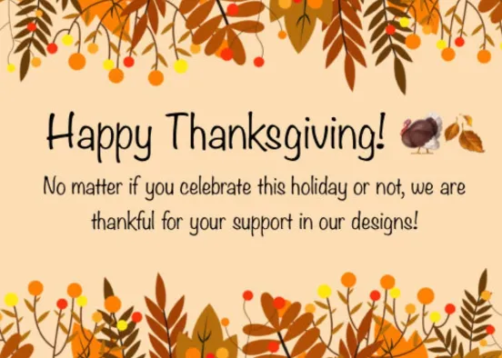 Happy Thanksgiving!  Design Rendering