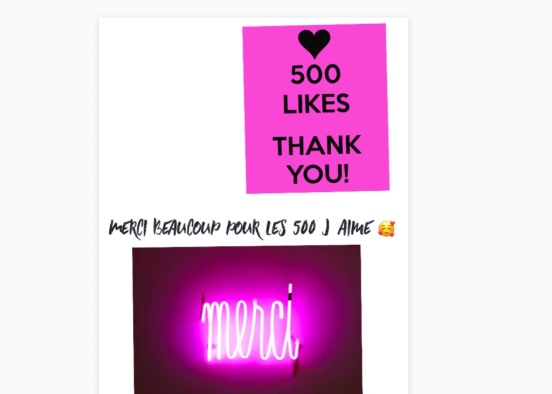 merci beaucoup pour les 500 j aimes ❤️. thank you for 500 likes 💖 Design Rendering