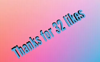 Thanks for 32 likes gracias por los 32 likes