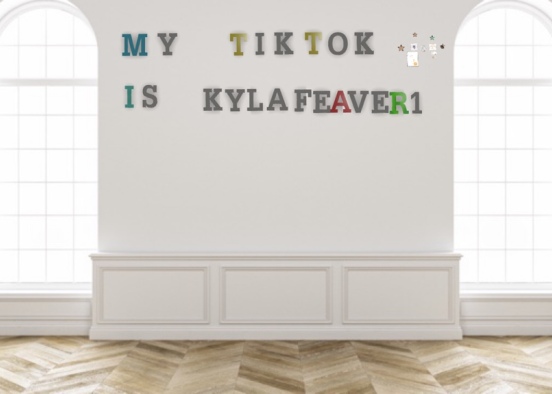my TikTok is kylafeaver1 so if u have TikTok could u please follow me I show my face on camera and I have 19 followers thank u  Design Rendering