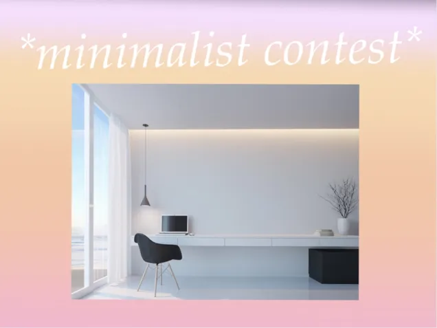 *minimalist contest*