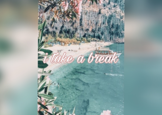 💐💖I take a break 💖💐 Design Rendering