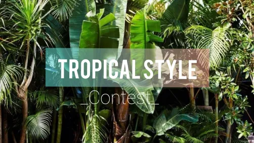 Tropical style contest
