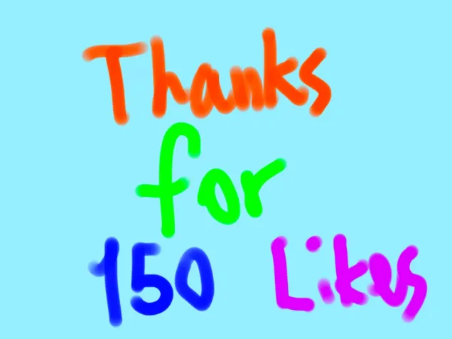 thank you for 150 likes!!!!