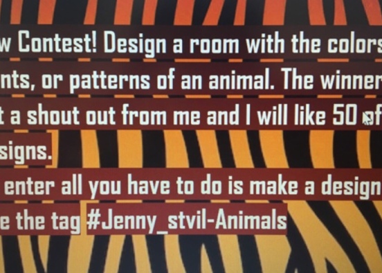 Join my new animal contest for a shout out and 50 likes! Use my tag to enter! Design Rendering