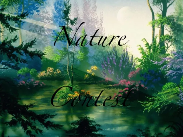 nature contest, please read for the info