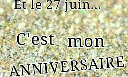 Aujourd'hui c'est mon anniversaire !!!!!!😜😜😜😜😜
