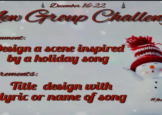 ❤️ New Group Challenge: December 16 - 22 ❤️ Design Rendering