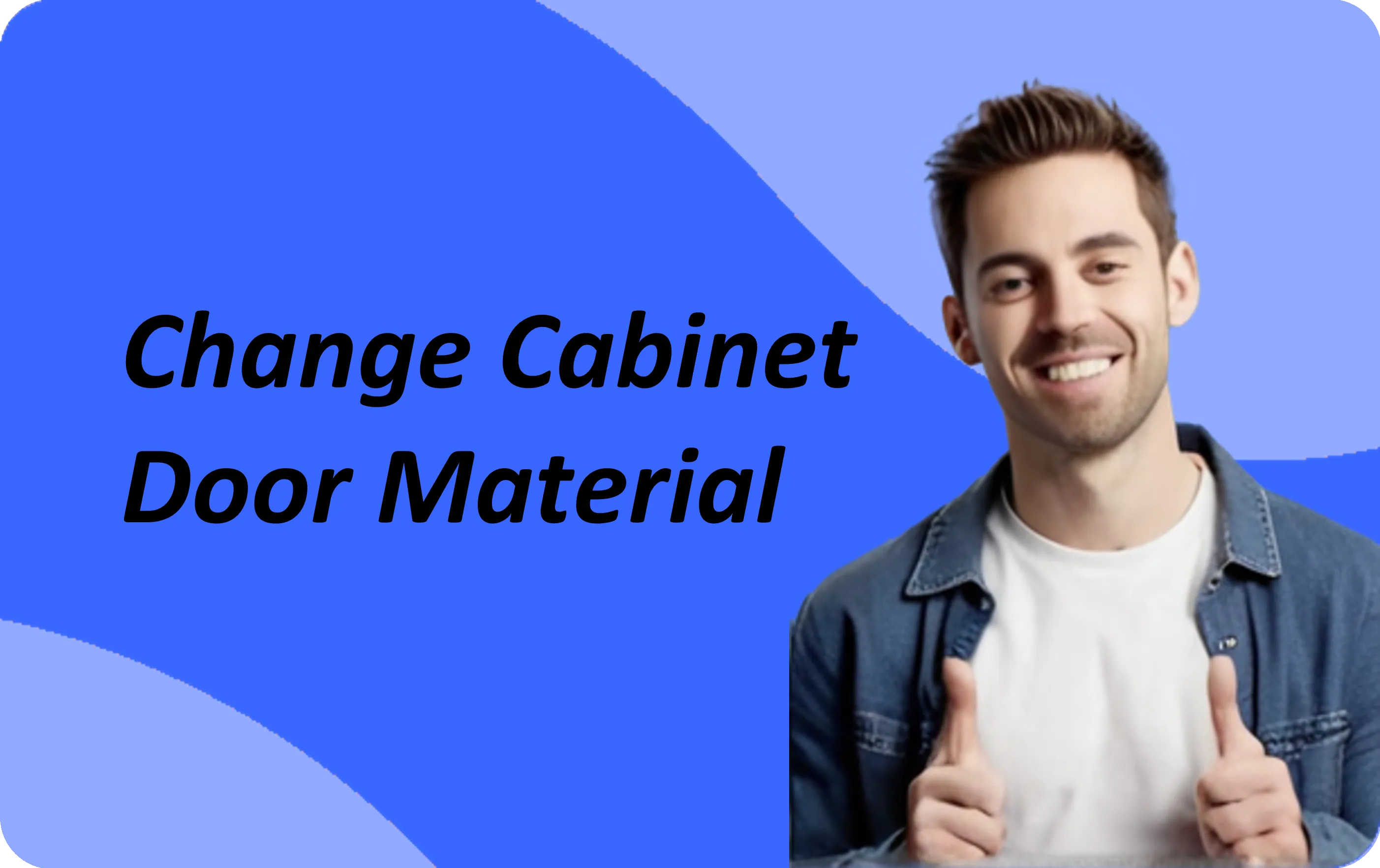 Change Cabinet Door Material｜Custom Furniture