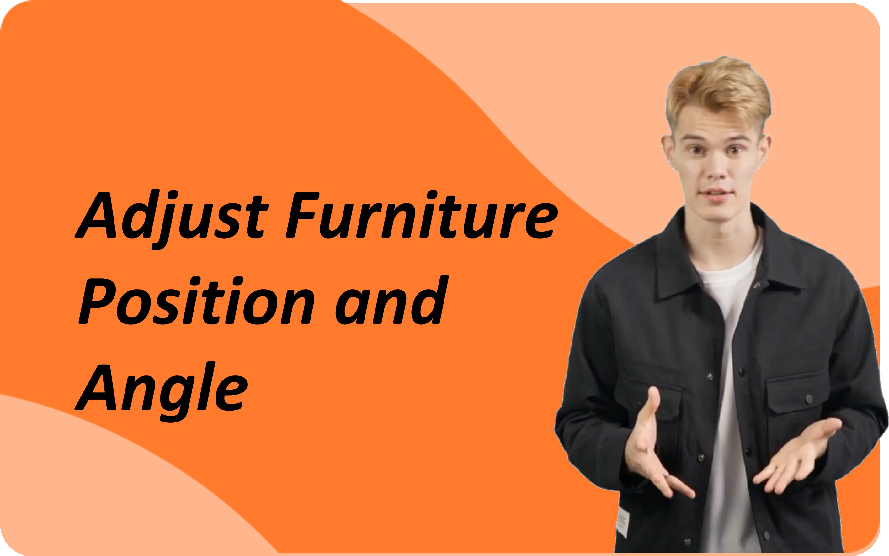 Adjust Furniture Position and Angle｜Homestyler